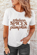 Whatever Spices Your Pumpkin Graphic Tee in White for Women